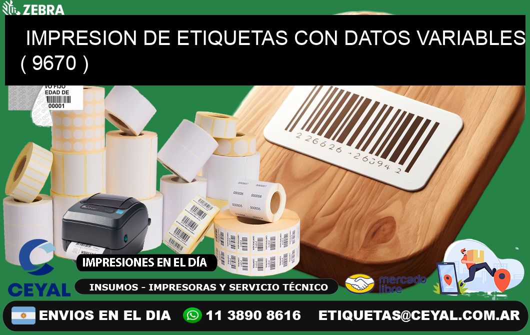 IMPRESION DE ETIQUETAS CON DATOS VARIABLES ( 9670 )