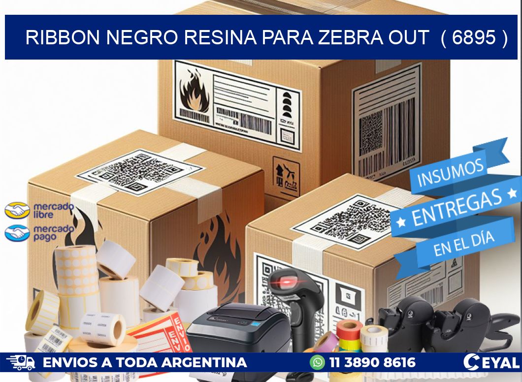 RIBBON NEGRO RESINA PARA ZEBRA OUT ( 6895 )