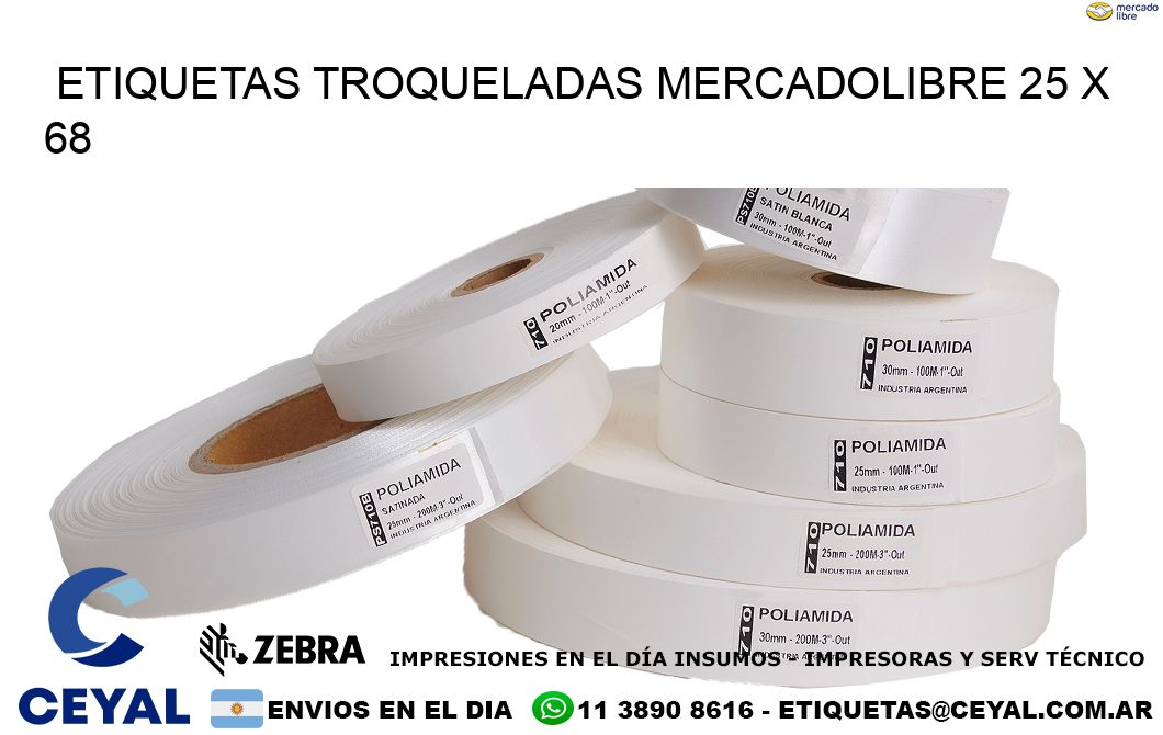 ETIQUETAS TROQUELADAS MERCADOLIBRE 25 x 68