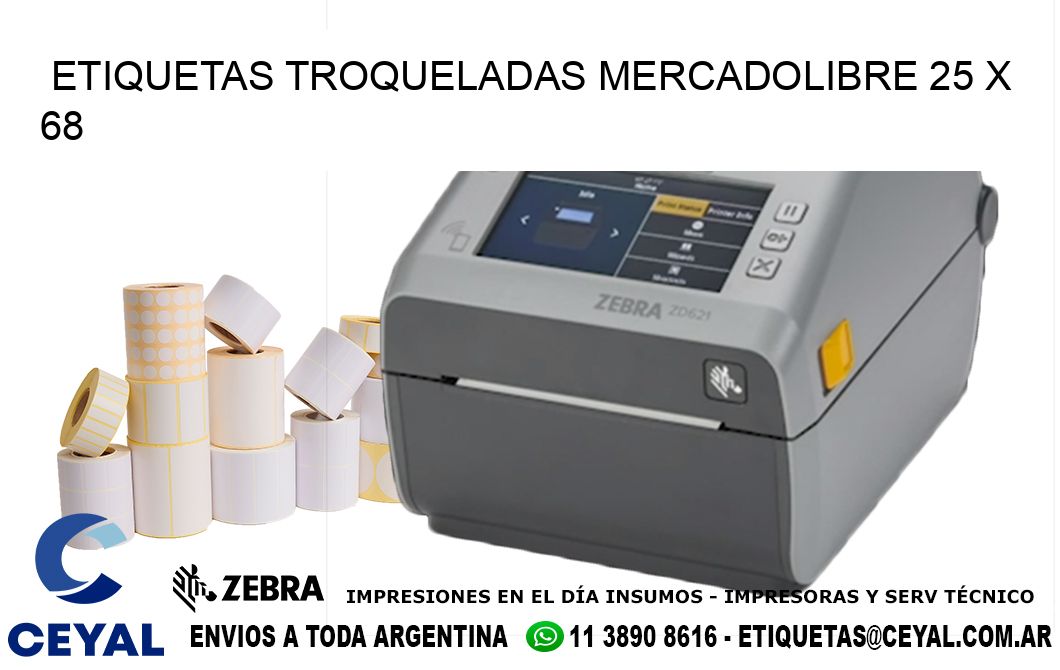 ETIQUETAS TROQUELADAS MERCADOLIBRE 25 x 68