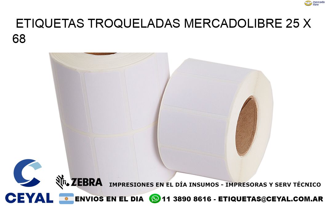 ETIQUETAS TROQUELADAS MERCADOLIBRE 25 x 68