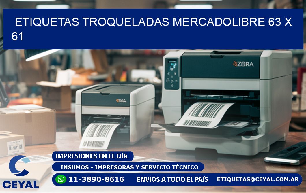 ETIQUETAS TROQUELADAS MERCADOLIBRE 63 x 61