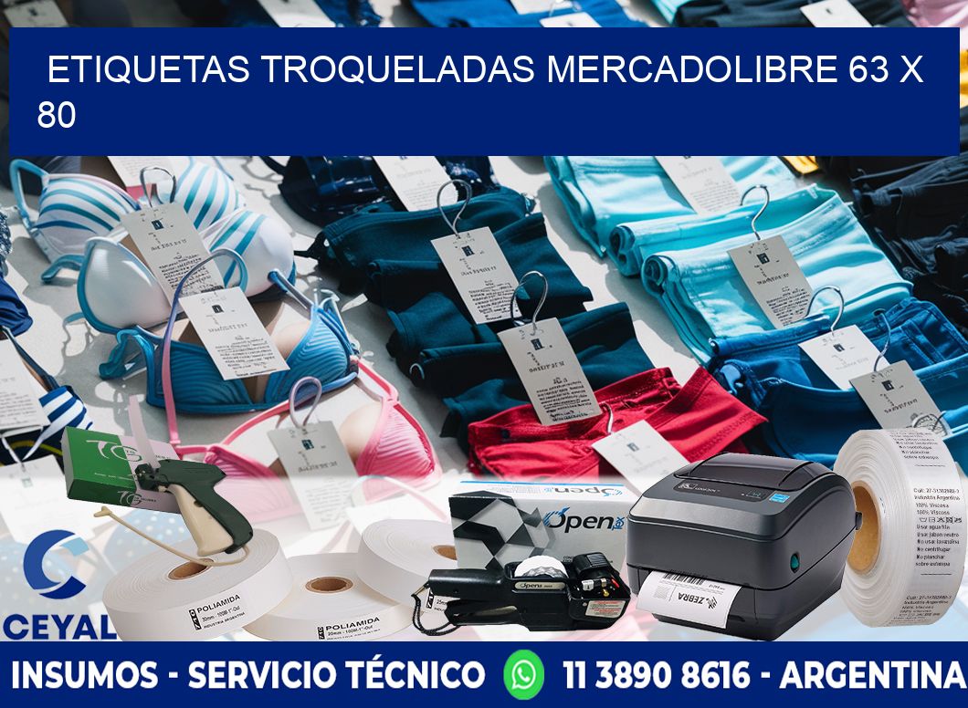 ETIQUETAS TROQUELADAS MERCADOLIBRE 63 x 80