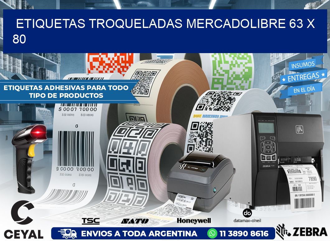 ETIQUETAS TROQUELADAS MERCADOLIBRE 63 x 80