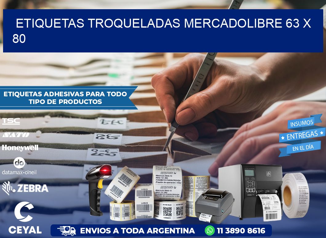 ETIQUETAS TROQUELADAS MERCADOLIBRE 63 x 80
