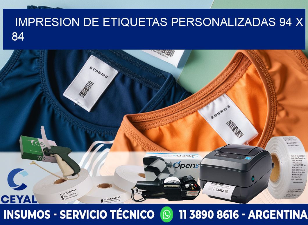 IMPRESION DE ETIQUETAS PERSONALIZADAS 94 x 84