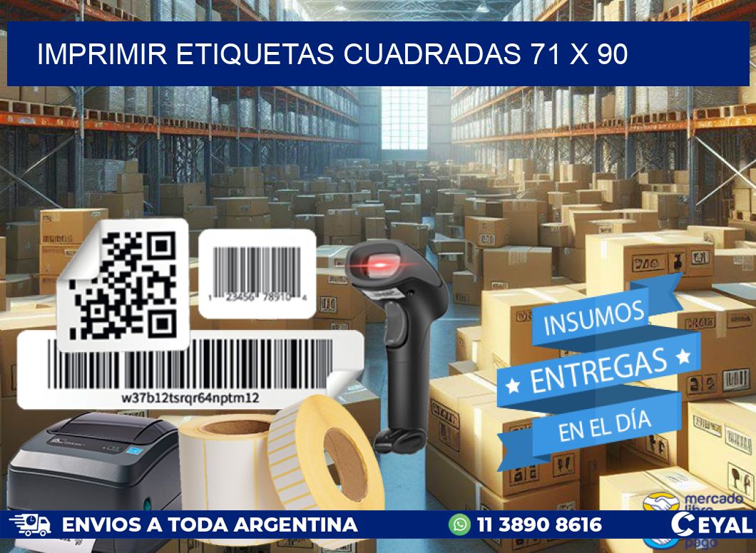 IMPRIMIR ETIQUETAS CUADRADAS 71 x 90