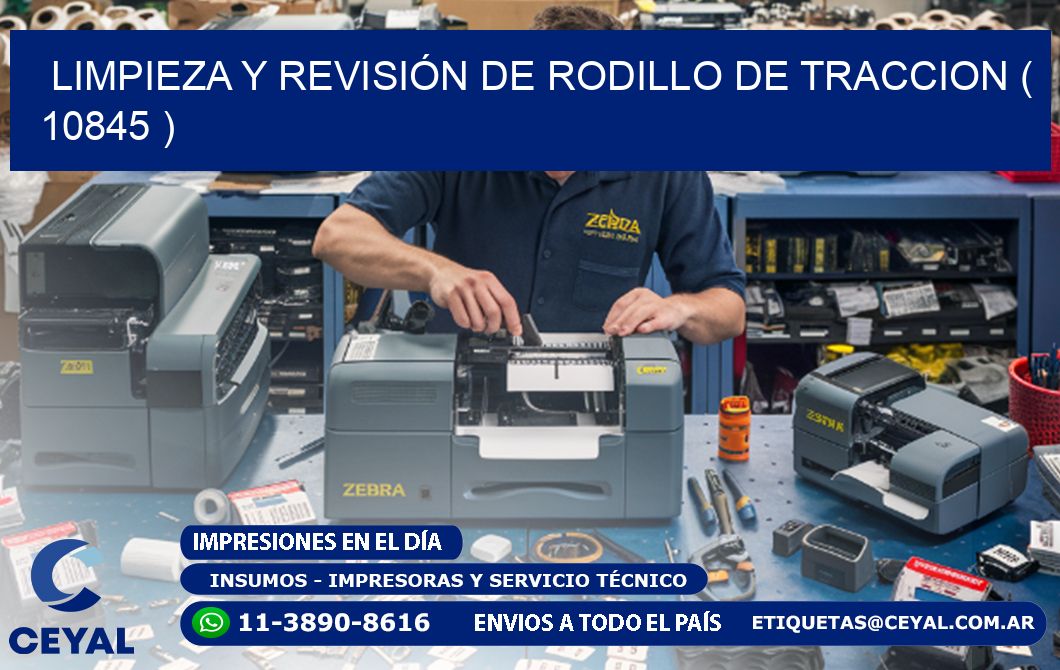 LIMPIEZA Y REVISIÓN DE RODILLO DE TRACCION ( 10845 )