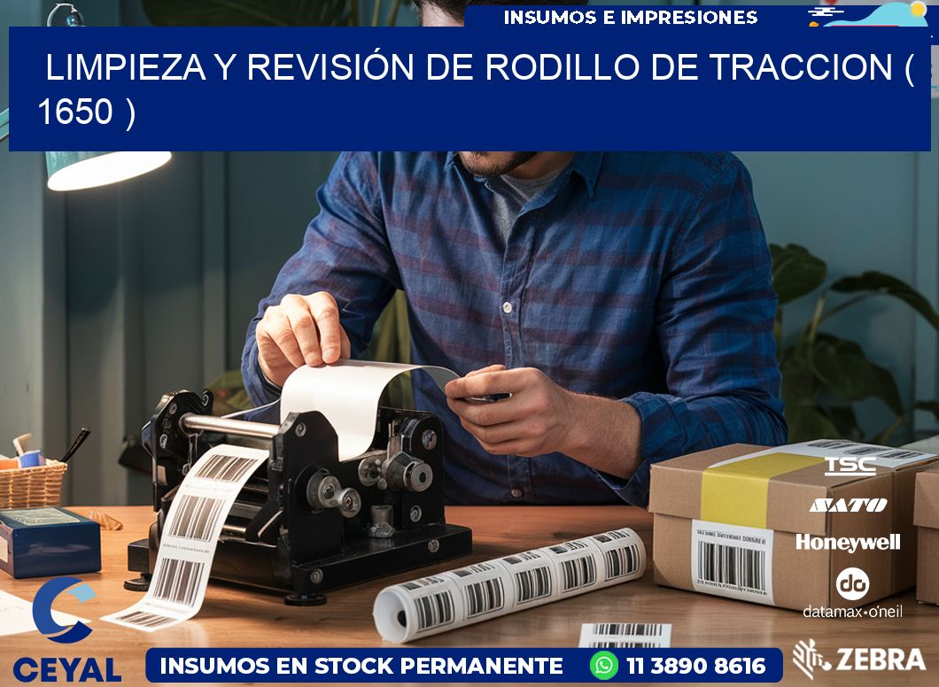 LIMPIEZA Y REVISIÓN DE RODILLO DE TRACCION ( 1650 )
