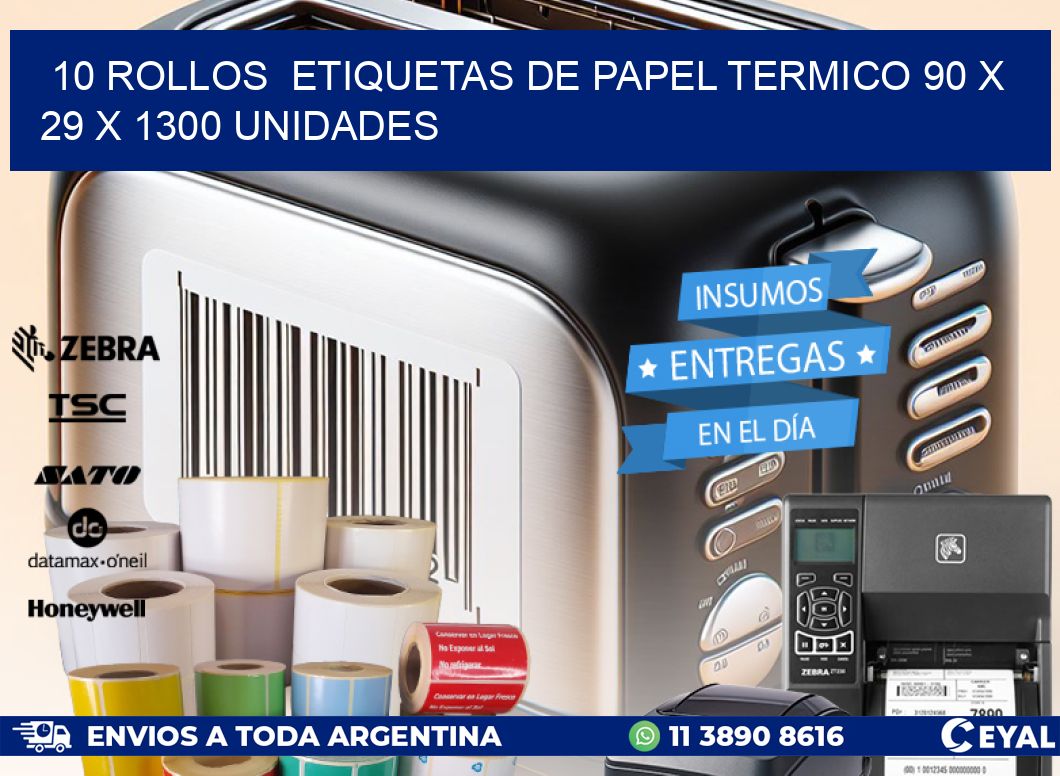 10 ROLLOS ETIQUETAS DE PAPEL TERMICO 90 x 29 X 1300 UNIDADES