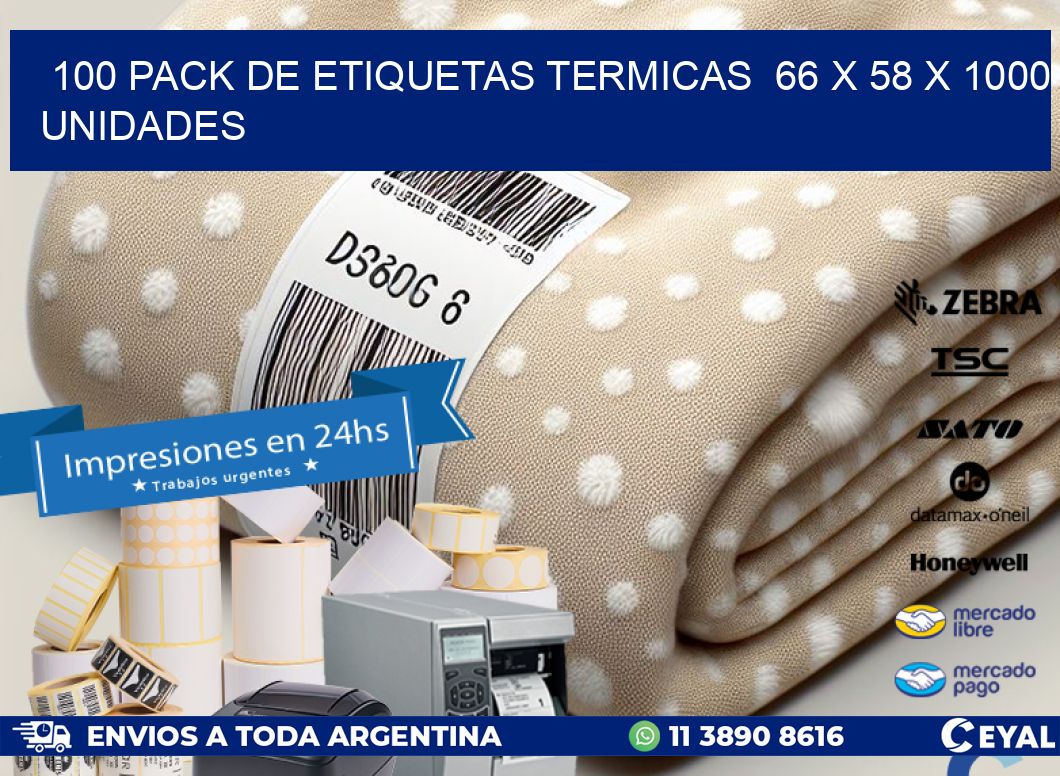 100 PACK DE ETIQUETAS TERMICAS 66 x 58 X 1000 UNIDADES