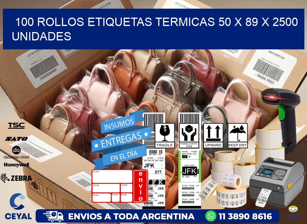 100 ROLLOS ETIQUETAS TERMICAS 50 x 89 X 2500 UNIDADES