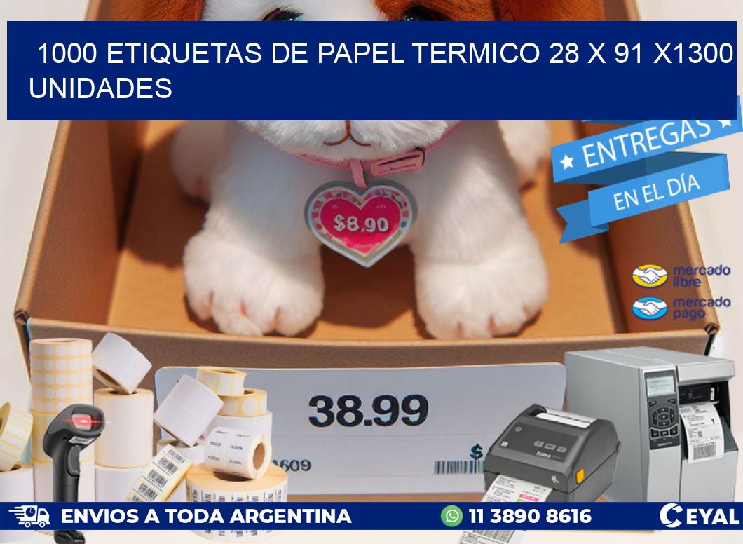 1000 ETIQUETAS DE PAPEL TERMICO 28 x 91 X1300 UNIDADES