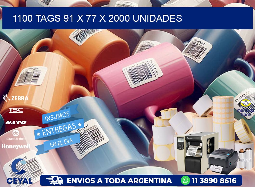1100 TAGS 91 x 77 X 2000 UNIDADES