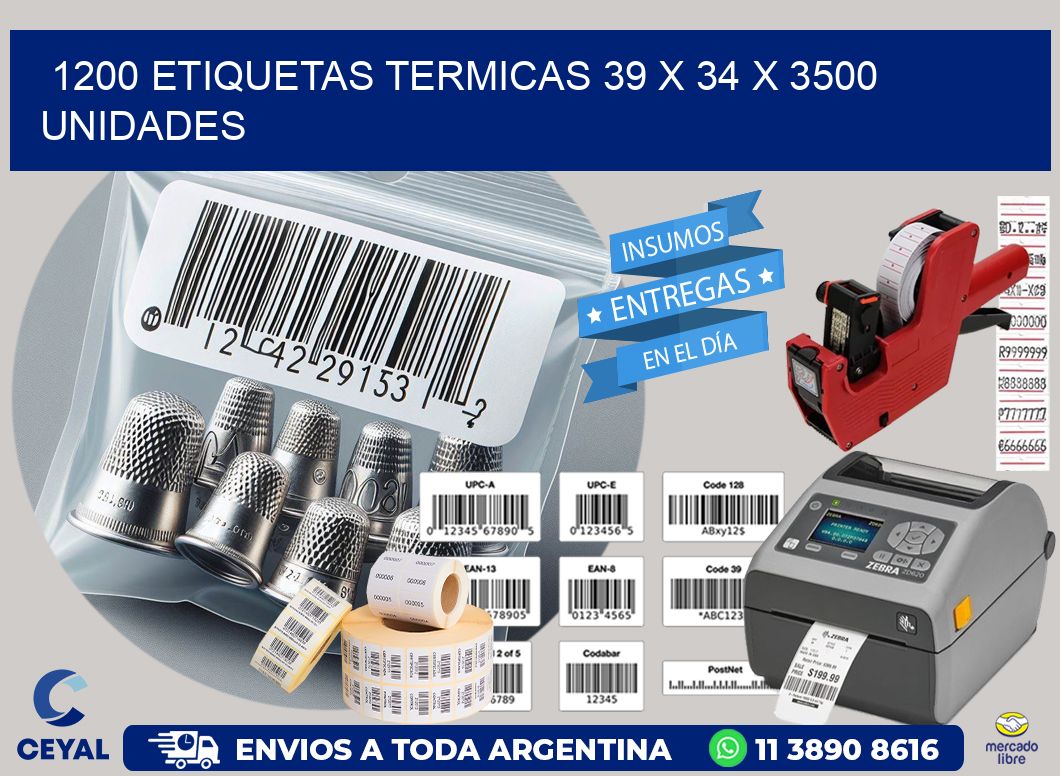 1200 ETIQUETAS TERMICAS 39 x 34 X 3500 UNIDADES