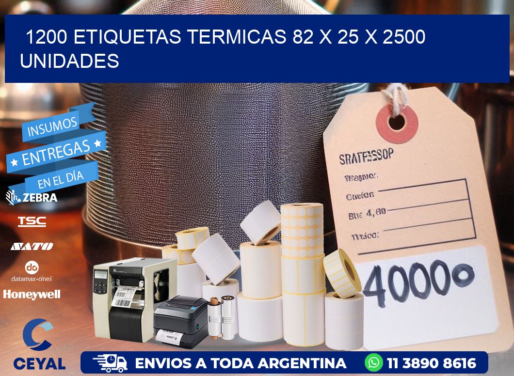 1200 ETIQUETAS TERMICAS 82 x 25 X 2500 UNIDADES