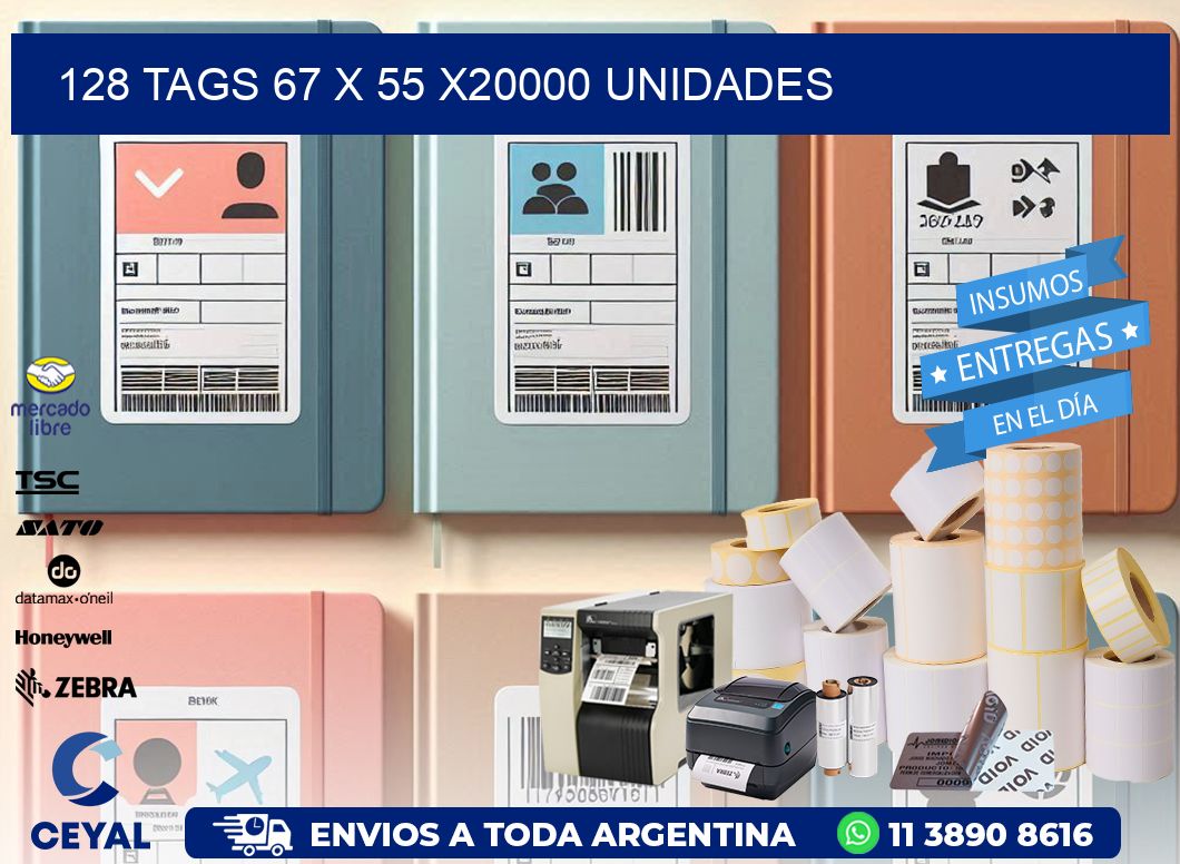 128 TAGS 67 x 55 X20000 UNIDADES