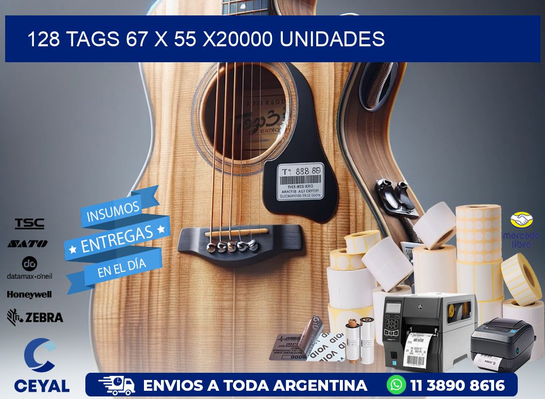 128 TAGS 67 x 55 X20000 UNIDADES