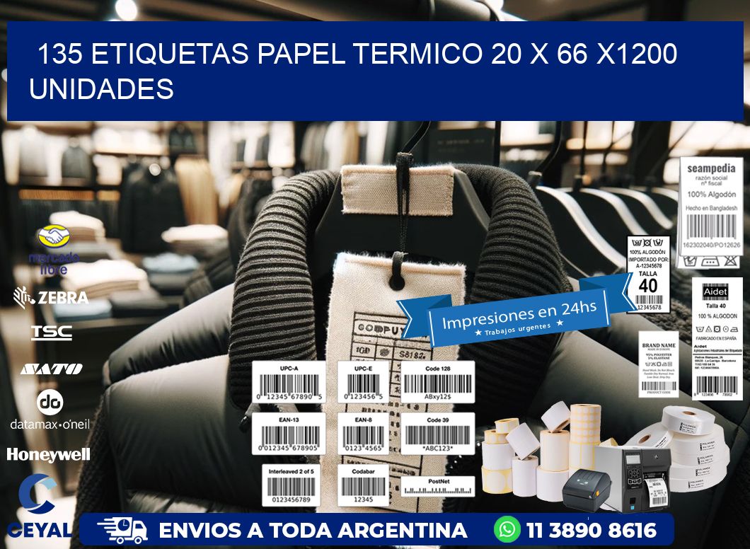 135 ETIQUETAS PAPEL TERMICO 20 x 66 X1200 UNIDADES