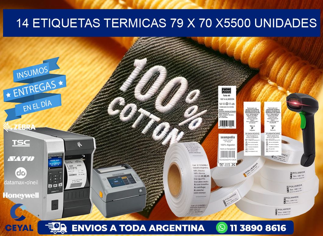 14 ETIQUETAS TERMICAS 79 x 70 X5500 UNIDADES