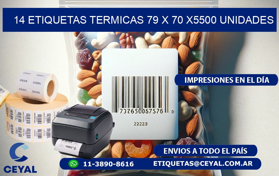 14 ETIQUETAS TERMICAS 79 x 70 X5500 UNIDADES