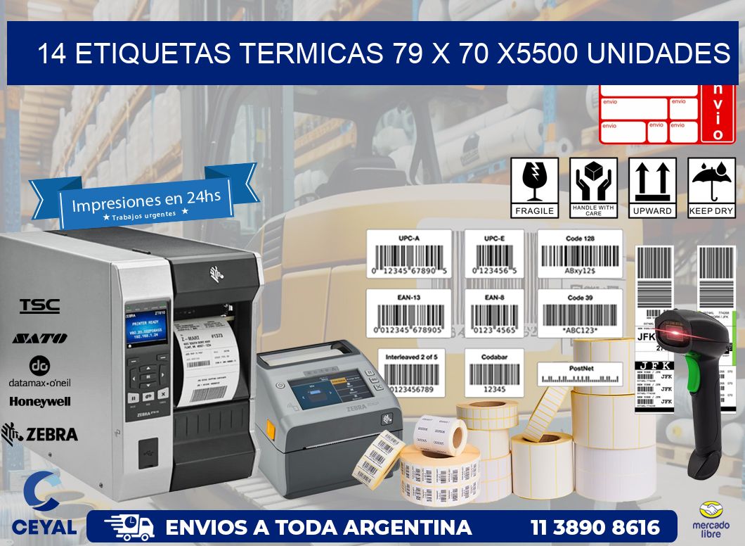 14 ETIQUETAS TERMICAS 79 x 70 X5500 UNIDADES