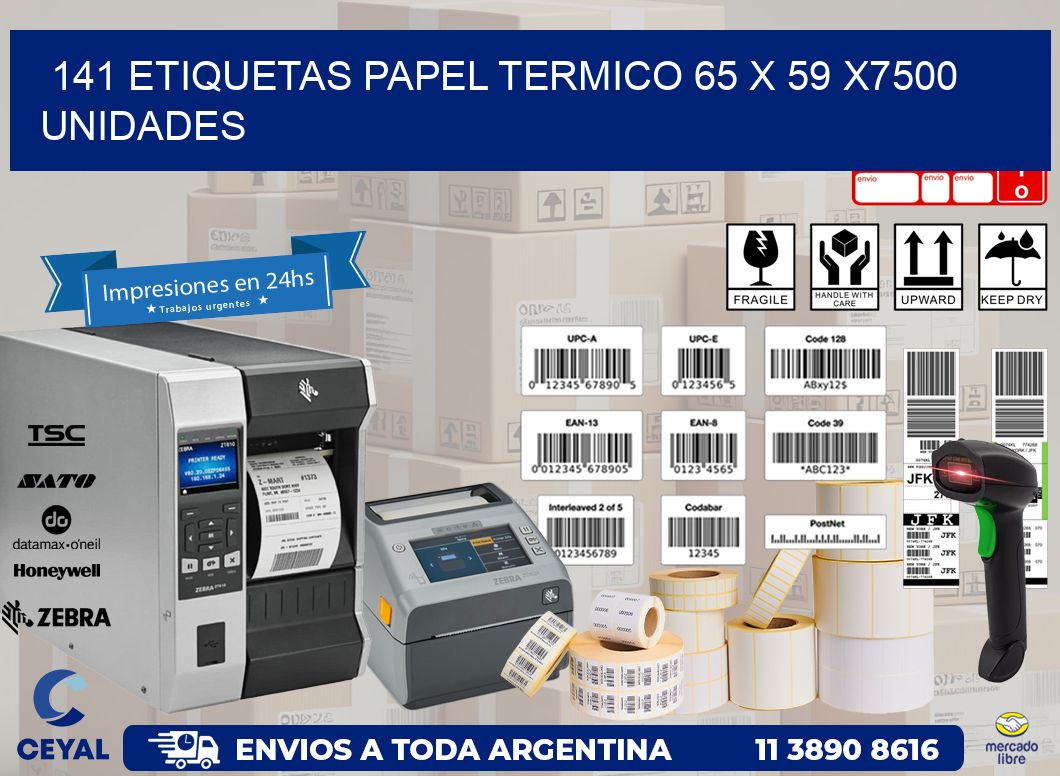 141 ETIQUETAS PAPEL TERMICO 65 x 59 X7500 UNIDADES