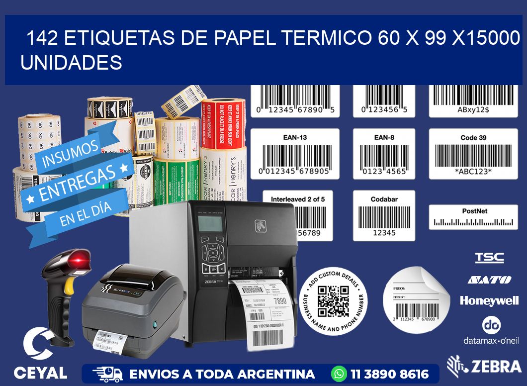 142 ETIQUETAS DE PAPEL TERMICO 60 x 99 X15000 UNIDADES