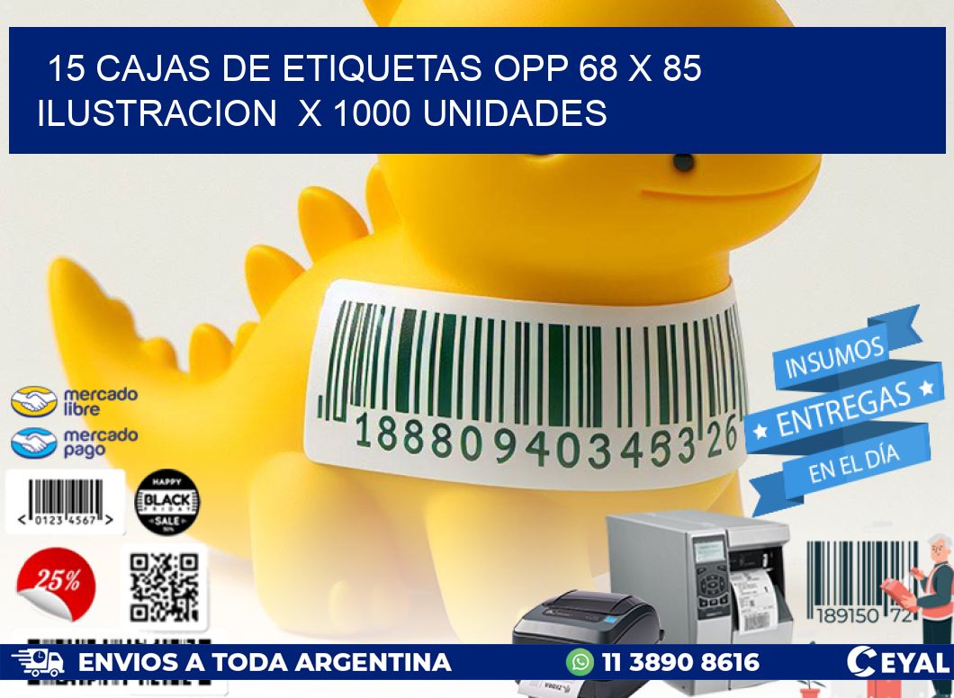 15 CAJAS DE ETIQUETAS OPP 68 x 85 ILUSTRACION X 1000 UNIDADES