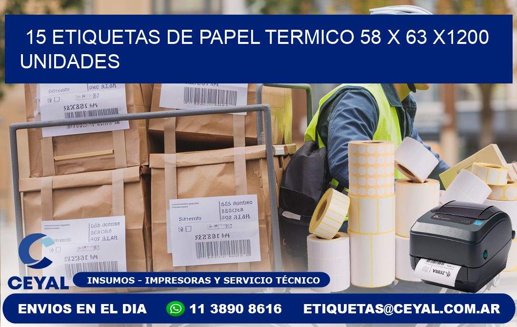 15 ETIQUETAS DE PAPEL TERMICO 58 x 63 X1200 UNIDADES