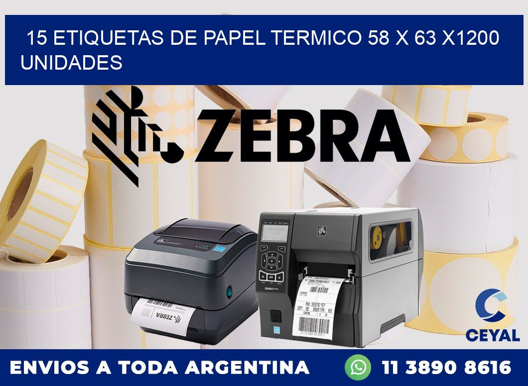 15 ETIQUETAS DE PAPEL TERMICO 58 x 63 X1200 UNIDADES