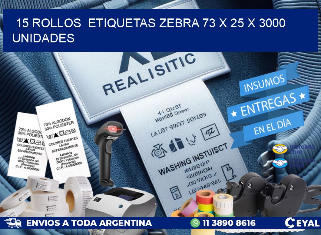 15 ROLLOS ETIQUETAS ZEBRA 73 x 25 X 3000 UNIDADES