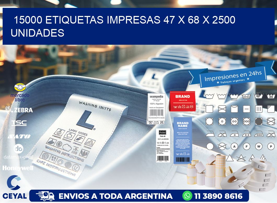 15000 ETIQUETAS IMPRESAS 47 x 68 X 2500 UNIDADES