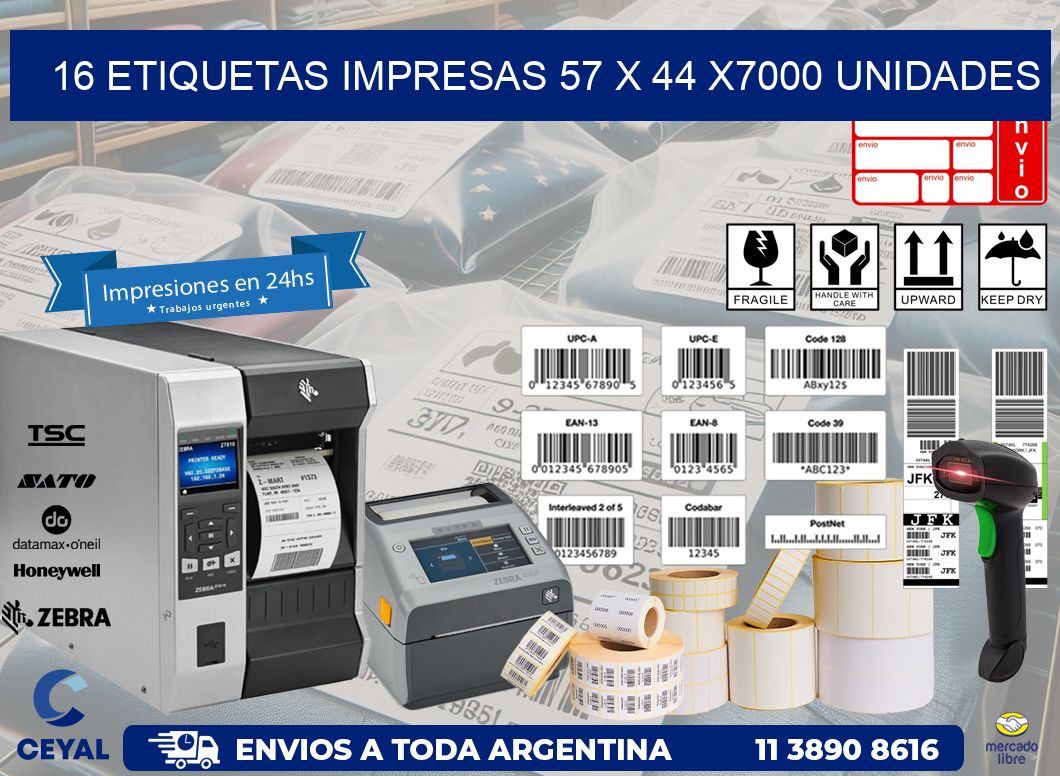 16 ETIQUETAS IMPRESAS 57 x 44 X7000 UNIDADES