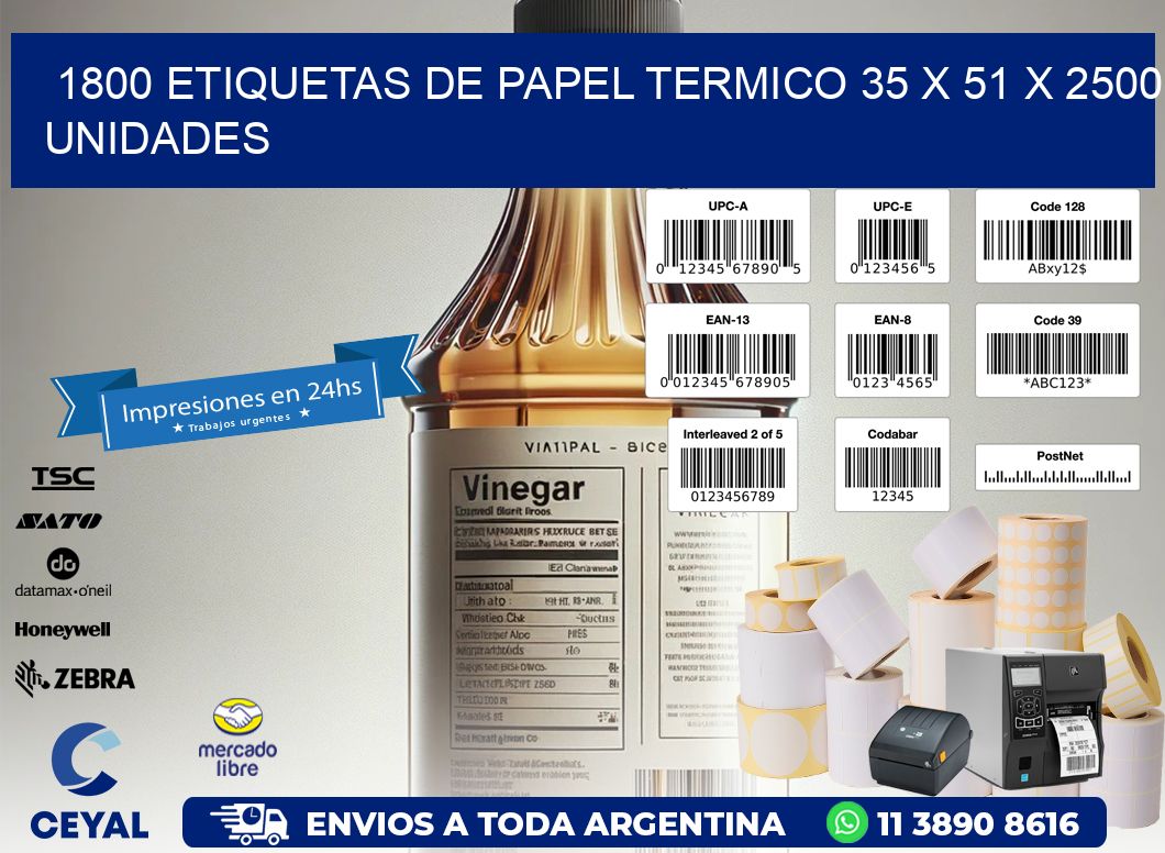 1800 ETIQUETAS DE PAPEL TERMICO 35 x 51 X 2500 UNIDADES