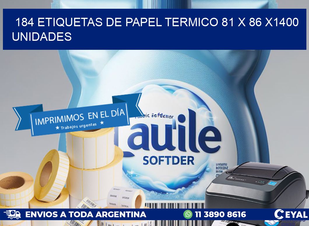 184 ETIQUETAS DE PAPEL TERMICO 81 x 86 X1400 UNIDADES