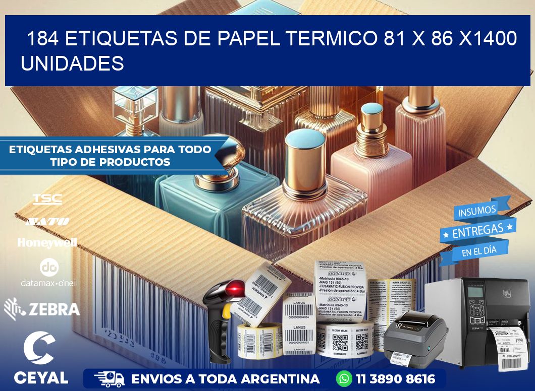 184 ETIQUETAS DE PAPEL TERMICO 81 x 86 X1400 UNIDADES