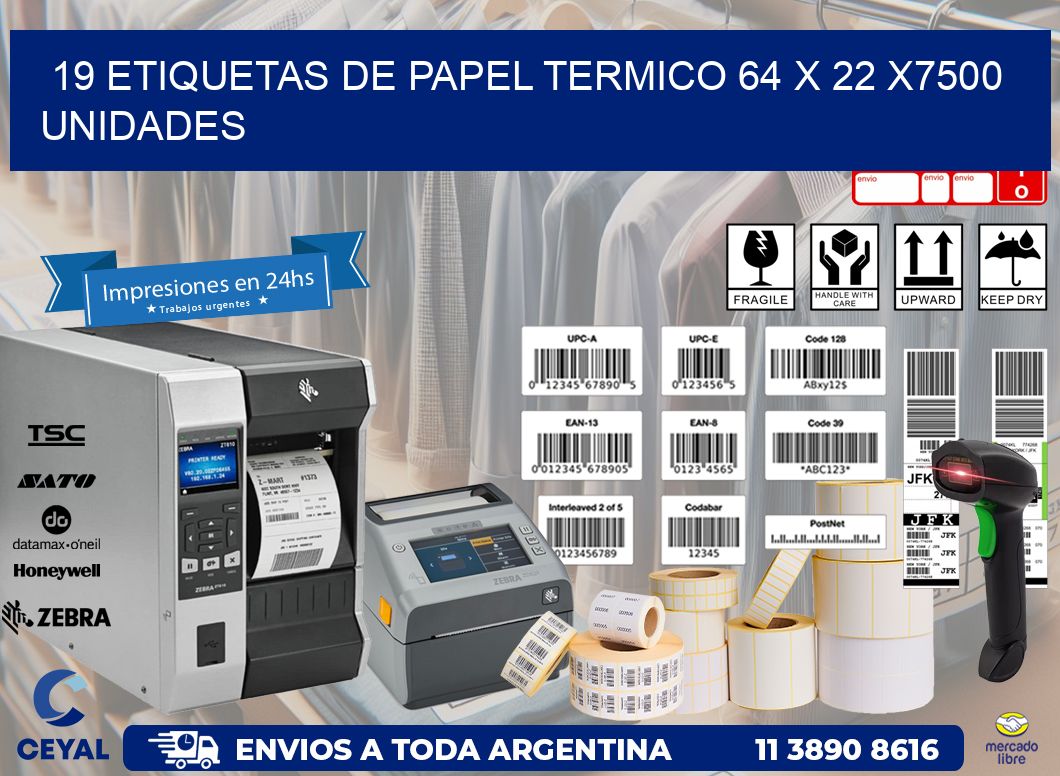 19 ETIQUETAS DE PAPEL TERMICO 64 x 22 X7500 UNIDADES