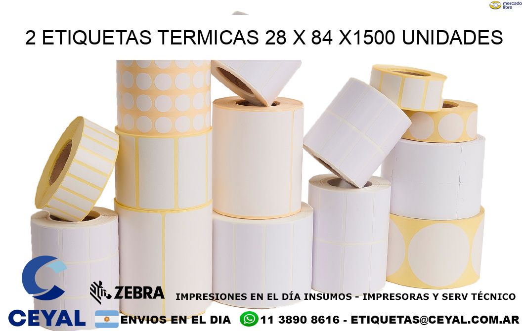 2 ETIQUETAS TERMICAS 28 x 84 X1500 UNIDADES
