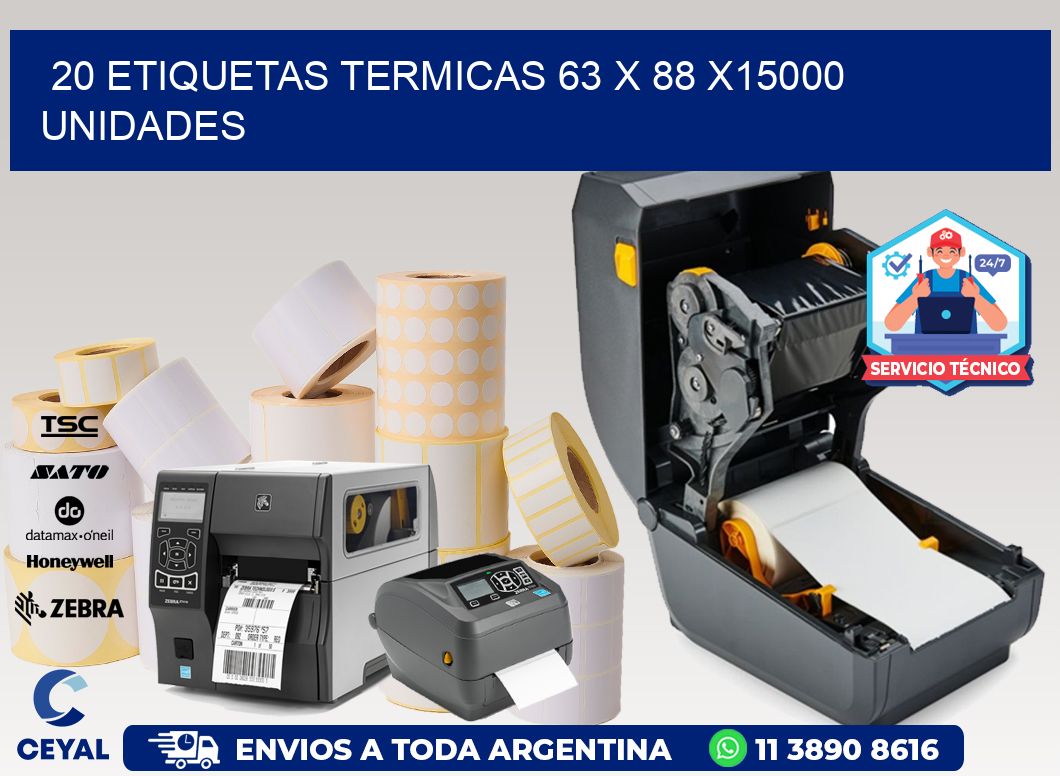 20 ETIQUETAS TERMICAS 63 x 88 X15000 UNIDADES