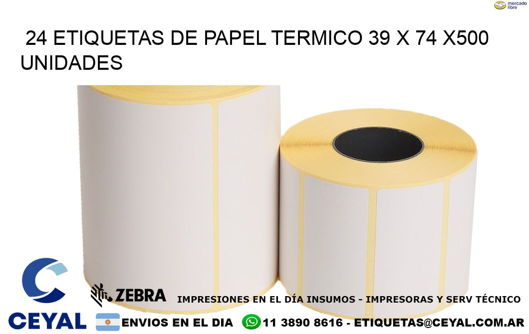 24 ETIQUETAS DE PAPEL TERMICO 39 x 74 x500 UNIDADES