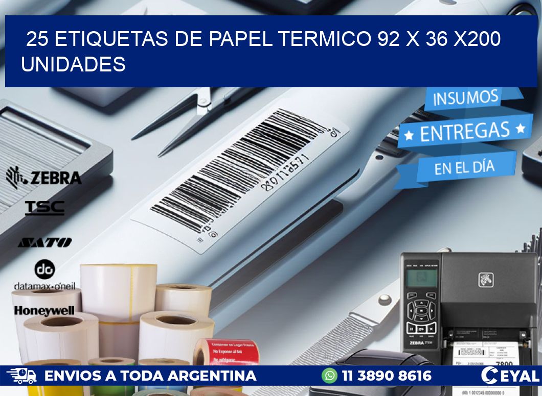 25 ETIQUETAS DE PAPEL TERMICO 92 x 36 x200 UNIDADES