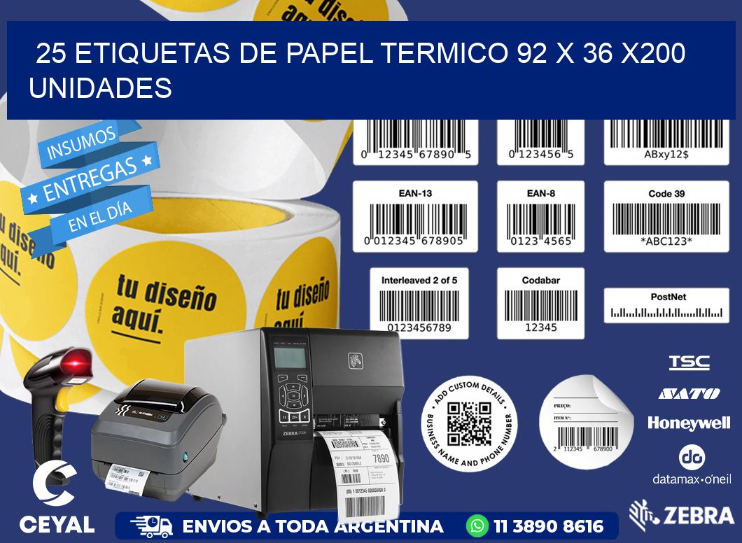25 ETIQUETAS DE PAPEL TERMICO 92 x 36 x200 UNIDADES