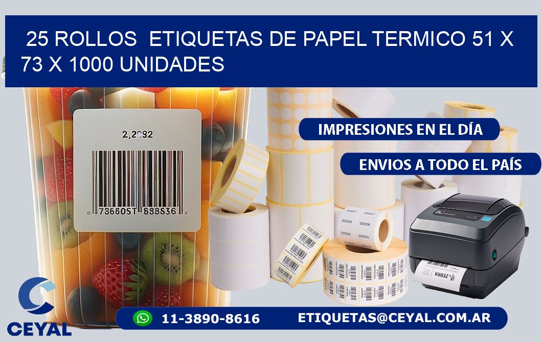 25 ROLLOS ETIQUETAS DE PAPEL TERMICO 51 x 73 X 1000 UNIDADES