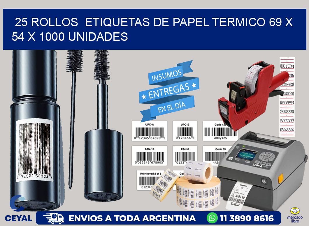 25 ROLLOS ETIQUETAS DE PAPEL TERMICO 69 x 54 X 1000 UNIDADES