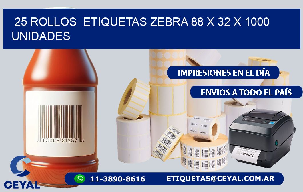 25 ROLLOS ETIQUETAS ZEBRA 88 x 32 X 1000 UNIDADES