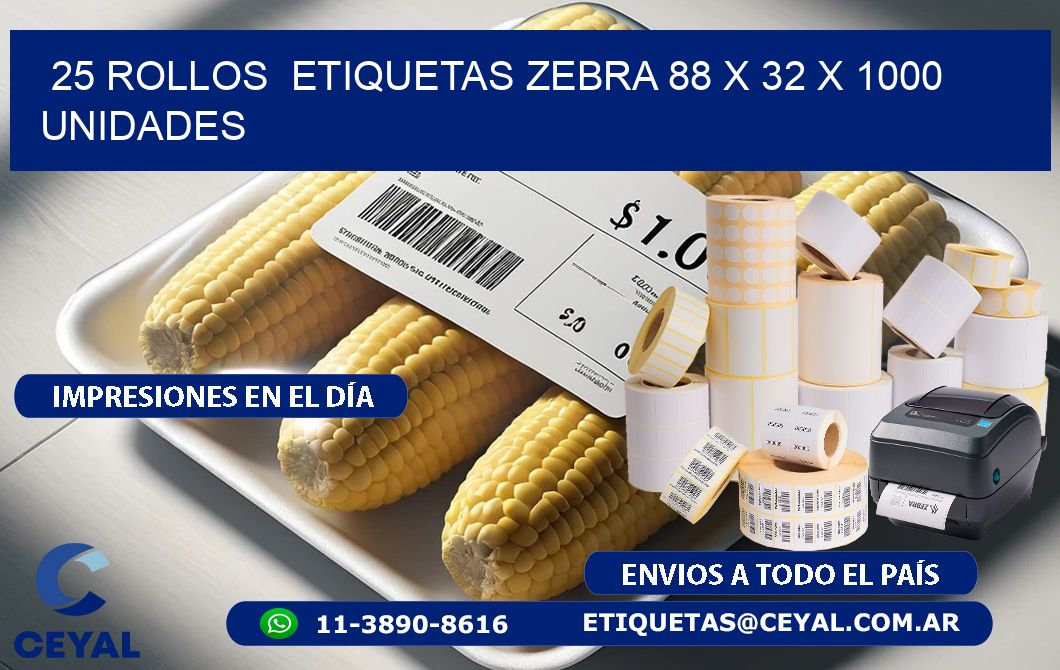 25 ROLLOS ETIQUETAS ZEBRA 88 x 32 X 1000 UNIDADES