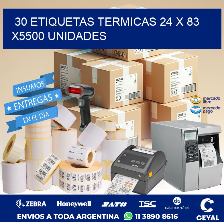 30 ETIQUETAS TERMICAS 24 x 83 X5500 UNIDADES