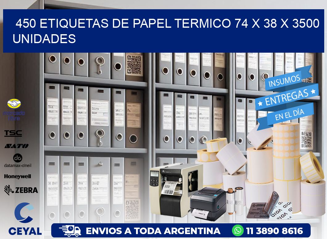 450 ETIQUETAS DE PAPEL TERMICO 74 x 38 X 3500 UNIDADES