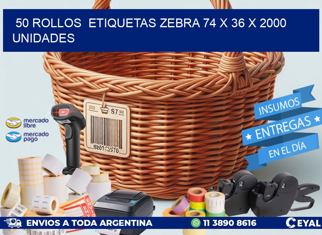 50 ROLLOS ETIQUETAS ZEBRA 74 x 36 X 2000 UNIDADES